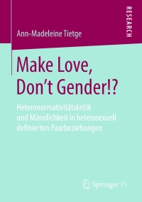 Cover image: Make Love, Don't Gender!? 9783658263034