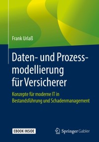 صورة الغلاف: Daten- und Prozessmodellierung für Versicherer 9783658263287