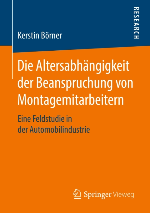 Die Altersabhängigkeit der Beanspruchung von Montagemitarbeitern: Eine Feldstudie in der Automobilindustrie - FULL INSTANT DOWNLOAD | PDF DOCX EPUB