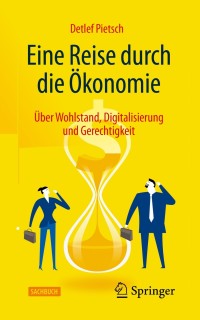 Cover image: Eine Reise durch die Ökonomie 9783658263904