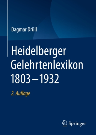表紙画像: Heidelberger Gelehrtenlexikon 1803–1932 2nd edition 9783658263966