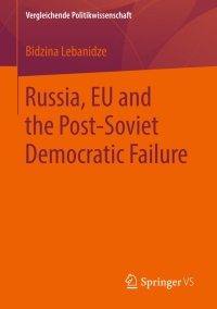 Cover image: Russia, EU and the Post-Soviet Democratic Failure 9783658264451