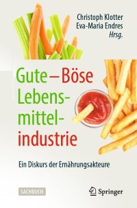 Cover image: Gute – Böse Lebensmittelindustrie 9783658264574