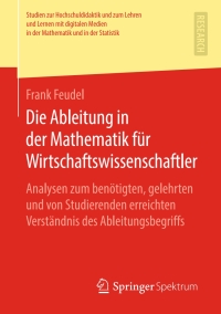 Cover image: Die Ableitung in der Mathematik für Wirtschaftswissenschaftler 9783658264772