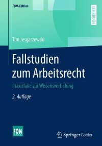 Cover image: Fallstudien zum Arbeitsrecht 2nd edition 9783658264918