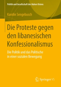 Cover image: Die Proteste gegen den libanesischen Konfessionalismus 9783658265373