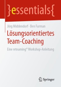 Immagine di copertina: Lösungsorientiertes Team-Coaching 9783658265397