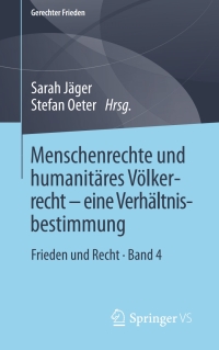 صورة الغلاف: Menschenrechte und humanitäres Völkerrecht - eine Verhältnisbestimmung 9783658265977