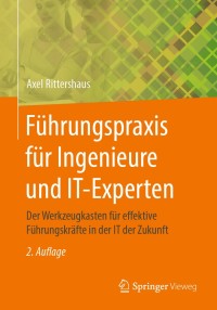 Cover image: Führungspraxis für Ingenieure und IT-Experten 2nd edition 9783658265991