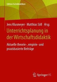 Imagen de portada: Unterrichtsplanung in der Wirtschaftsdidaktik 9783658266196