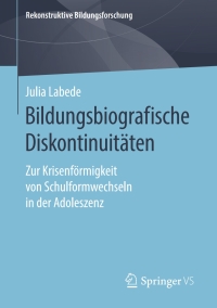 Immagine di copertina: Bildungsbiografische Diskontinuitäten 9783658266509