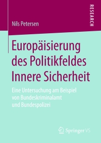 Cover image: Europäisierung des Politikfeldes Innere Sicherheit 1st edition 9783658267445