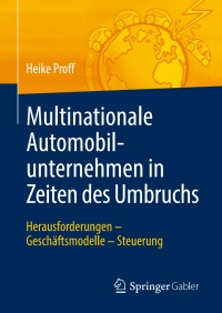 Imagen de portada: Multinationale Automobilunternehmen in Zeiten des Umbruchs 9783658267582