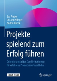 Cover image: Projekte spielend zum Erfolg führen 9783658267681