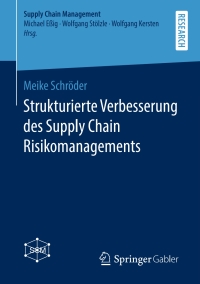 Imagen de portada: Strukturierte Verbesserung des Supply Chain Risikomanagements 9783658267728