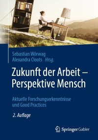 Titelbild: Zukunft der Arbeit – Perspektive Mensch 2nd edition 9783658267957