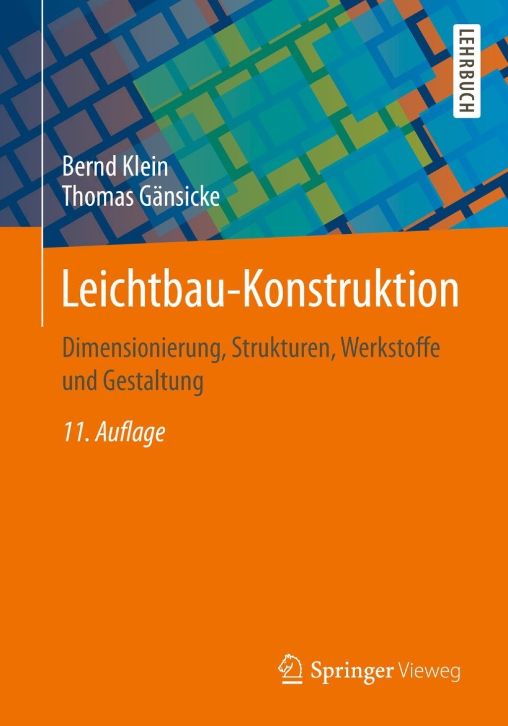 Leichtbau-Konstruktion Dimensionierung, Strukturen, Werkstoffe und Gestaltung 11th Edition