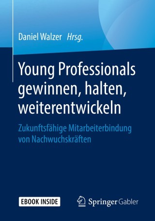Omslagafbeelding: Young Professionals gewinnen, halten, weiterentwickeln 9783658268749