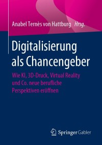 Cover image: Digitalisierung als Chancengeber 9783658268923