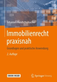 Cover image: Immobilienrecht praxisnah 2nd edition 9783658269081