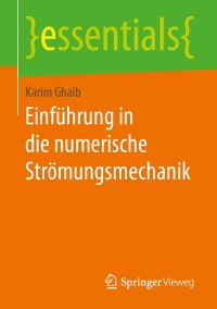 صورة الغلاف: Einführung in die numerische Strömungsmechanik 9783658269227