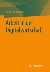 Cover image: Arbeit in der Digitalwirtschaft 9783658269388