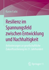 Imagen de portada: Resilienz im Spannungsfeld zwischen Entwicklung und Nachhaltigkeit 9783658269401