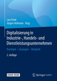 Cover image: Digitalisierung in Industrie-, Handels- und Dienstleistungsunternehmen 2nd edition 9783658269630