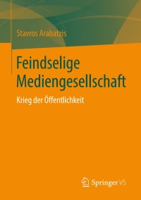 Cover image: Feindselige Mediengesellschaft 9783658269937