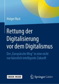 Cover image: Rettung der Digitalisierung vor dem Digitalismus 9783658269975