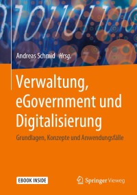 Cover image: Verwaltung, eGovernment und Digitalisierung 9783658270285