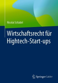 Imagen de portada: Wirtschaftsrecht für Hightech-Start-ups 9783658270322