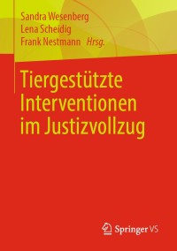 Cover image: Tiergestützte Interventionen im Justizvollzug 1st edition 9783658271428