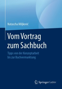 Imagen de portada: Vom Vortrag zum Sachbuch 9783658271503