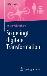 Cover image: So gelingt digitale Transformation! 9783658271893