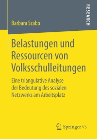 صورة الغلاف: Belastungen und Ressourcen von Volksschulleitungen 9783658272074