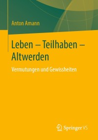 Cover image: Leben - Teilhaben - Altwerden 9783658272296