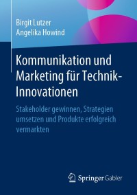 Cover image: Kommunikation und Marketing für Technik-Innovationen 9783658272616