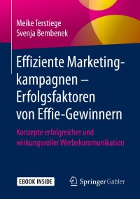 Titelbild: Effiziente Marketingkampagnen – Erfolgsfaktoren von Effie-Gewinnern 9783658273965