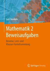 صورة الغلاف: Mathematik 2 Beweisaufgaben 9783658274320