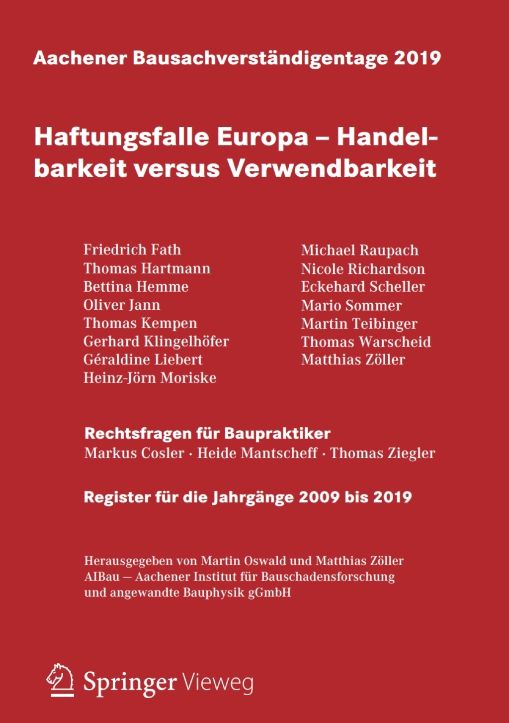 Aachener Bausachverständigentage 2019 Haftungsfalle Europa – Handelbarkeit versus Verwendbarkeit