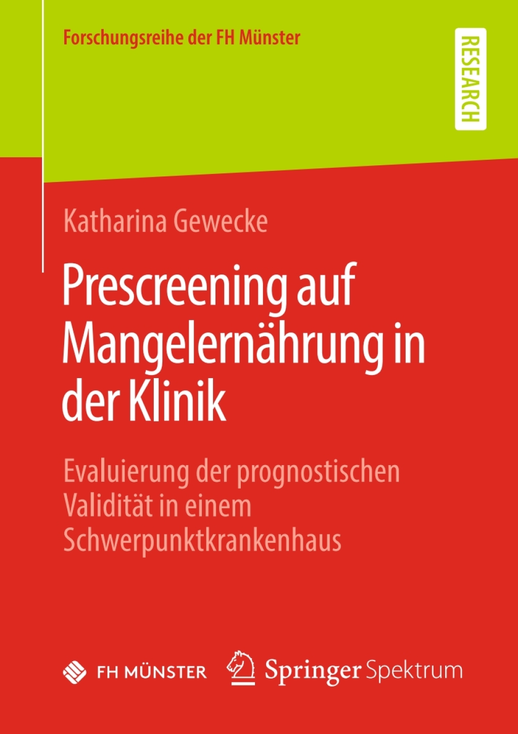 Prescreening auf Mangelernährung in der Klinik Evaluierung der prognostischen Validität in einem Schwerpunktkrankenhaus