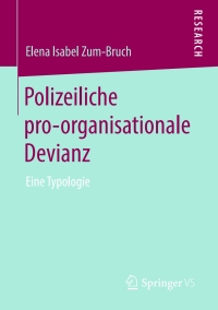 Cover image: Polizeiliche pro-organisationale Devianz 9783658275044