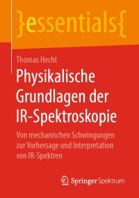 Omslagafbeelding: Physikalische Grundlagen der IR-Spektroskopie 9783658275341