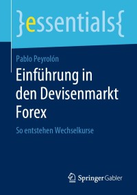 Imagen de portada: Einführung in den Devisenmarkt Forex 9783658276331