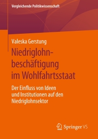 Imagen de portada: Niedriglohnbeschäftigung im Wohlfahrtsstaat 9783658276393