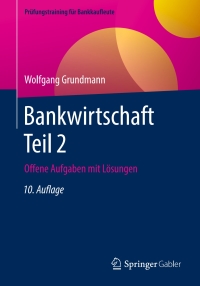 Cover image: Bankwirtschaft Teil 2 10th edition 9783658276782