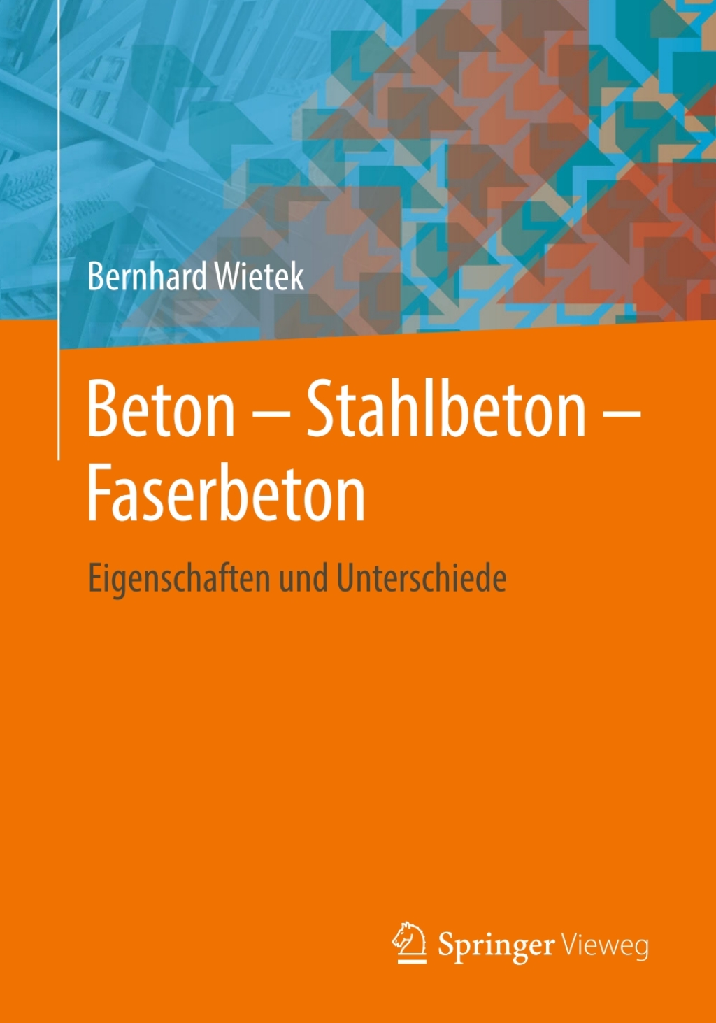 Beton – Stahlbeton – Faserbeton Eigenschaften und Unterschiede