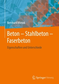 Cover image: Beton – Stahlbeton – Faserbeton 9783658277062
