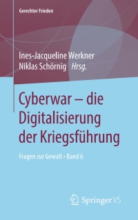 Cover image: Cyberwar – die Digitalisierung der Kriegsführung 9783658277123